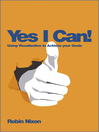Yes, I Can! (eBook): Using Visualization to Achieve Your Goals